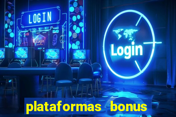 plataformas bonus no cadastro